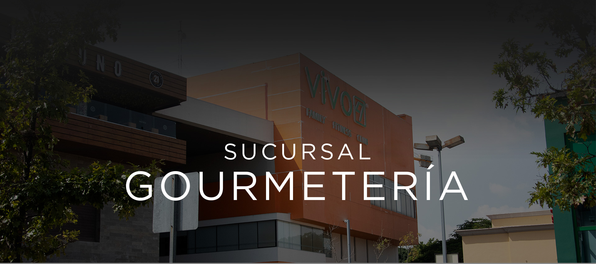 Sucursal Gourmetería